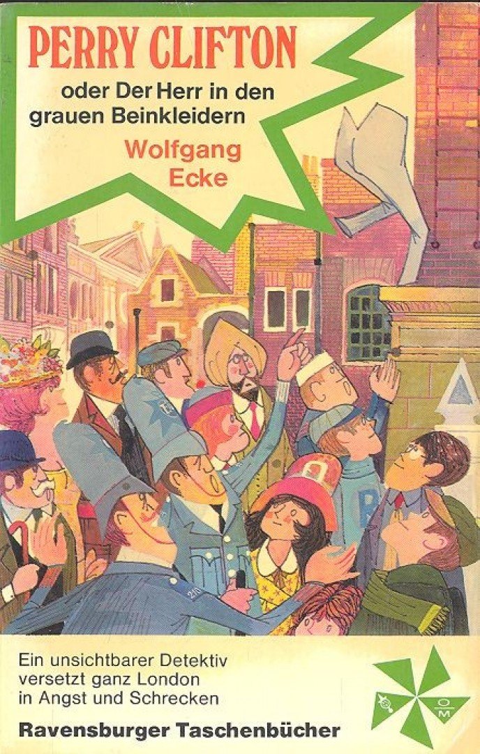 ECKE, WOLFGANG - Perry Clifton oder Der Herr in den grauen Beinkleidern [antikvár]