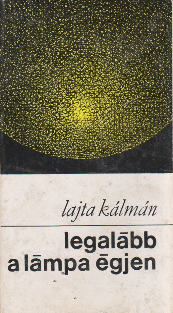Lajta Kálmán - Legalább a lámpa égjen [antikvár]