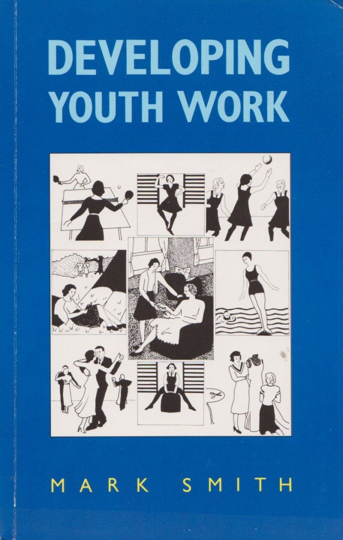 Mark Smith - Developing Youth Work [antikvár]