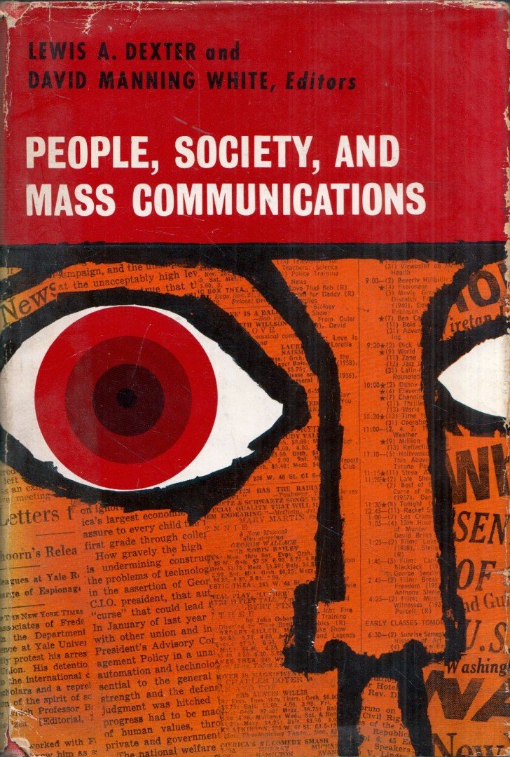 Lewis A. Dexter, David Manning White - People, Society, and Mass Communication [antikvár]