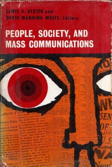 Lewis A. Dexter, David Manning White - People, Society, and Mass Communication [antikvár]