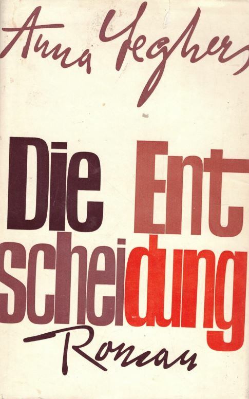SEGHERS, ANNA - Die Entscheidung [antikvár]