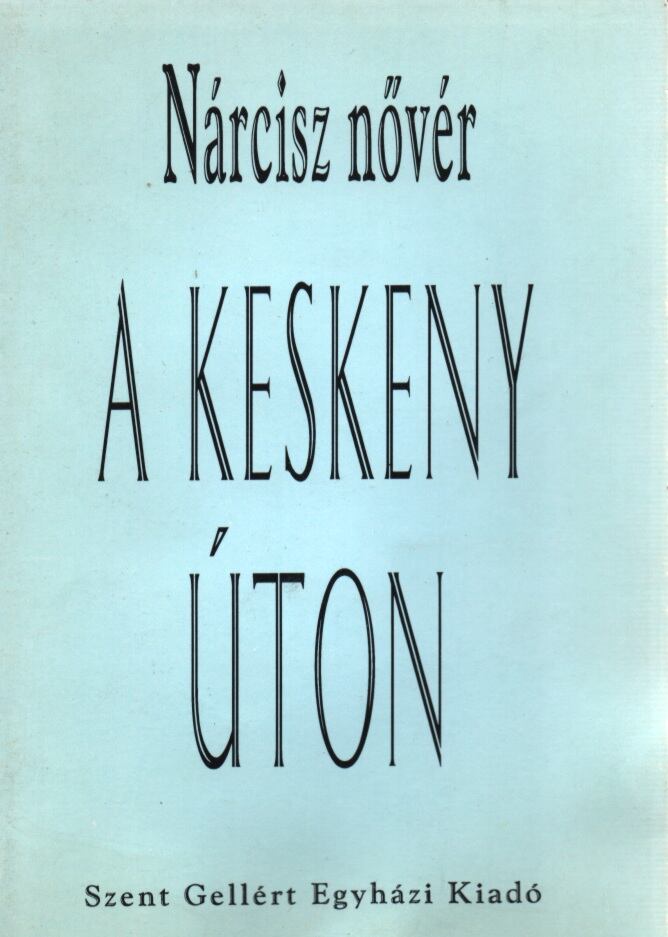 Nárcisz nővér - A keskeny úton [antikvár]