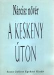 Nárcisz nővér - A keskeny úton [antikvár]