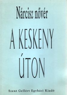 Nárcisz nővér - A keskeny úton [antikvár]