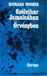 Hughes, Richard - Szélvihar Jamaikában / Örvényben [antikvár]