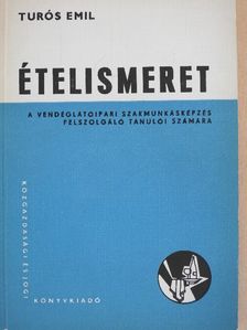 Turós Emil - Ételismeret [antikvár]