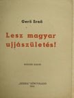 Gerő Ernő - Lesz magyar ujjászületés! [antikvár]