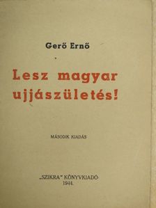 Gerő Ernő - Lesz magyar ujjászületés! [antikvár]