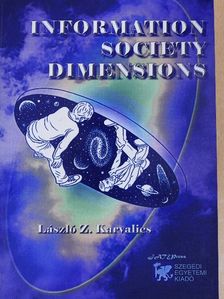 Karvalics Z. László - Information Society Dimensions [antikvár]