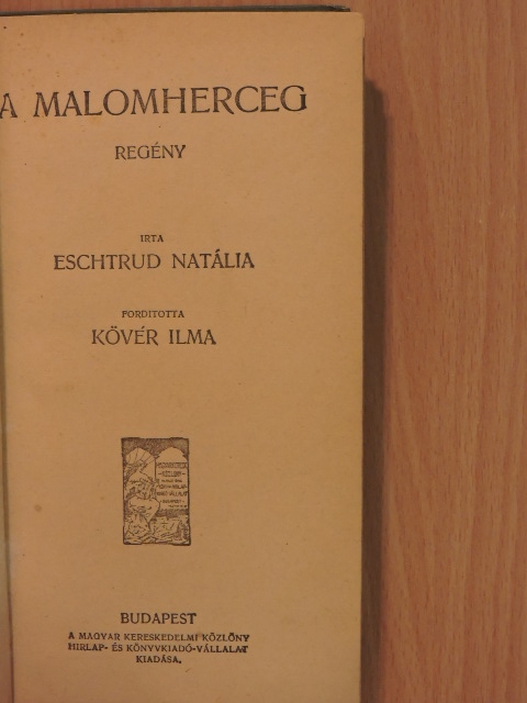 Eschtrud Natália - A malomherceg [antikvár]