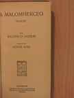 Eschtrud Natália - A malomherceg [antikvár]