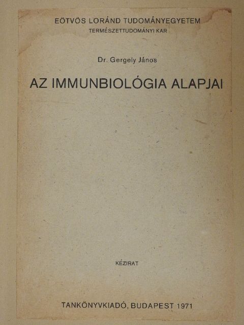 Dr. Gergely János - Az immunbiológia alapjai [antikvár]