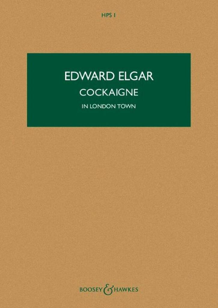 ELGAR - COCKAIGNE IN LONDON TOWN OP.40. CONCERTO OVERTURE FOR FULL ORCHESTRA. SCORE