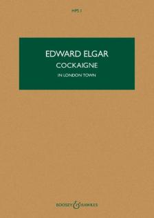 ELGAR - COCKAIGNE IN LONDON TOWN OP.40. CONCERTO OVERTURE FOR FULL ORCHESTRA. SCORE