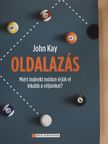 John Kay - Oldalazás [antikvár]