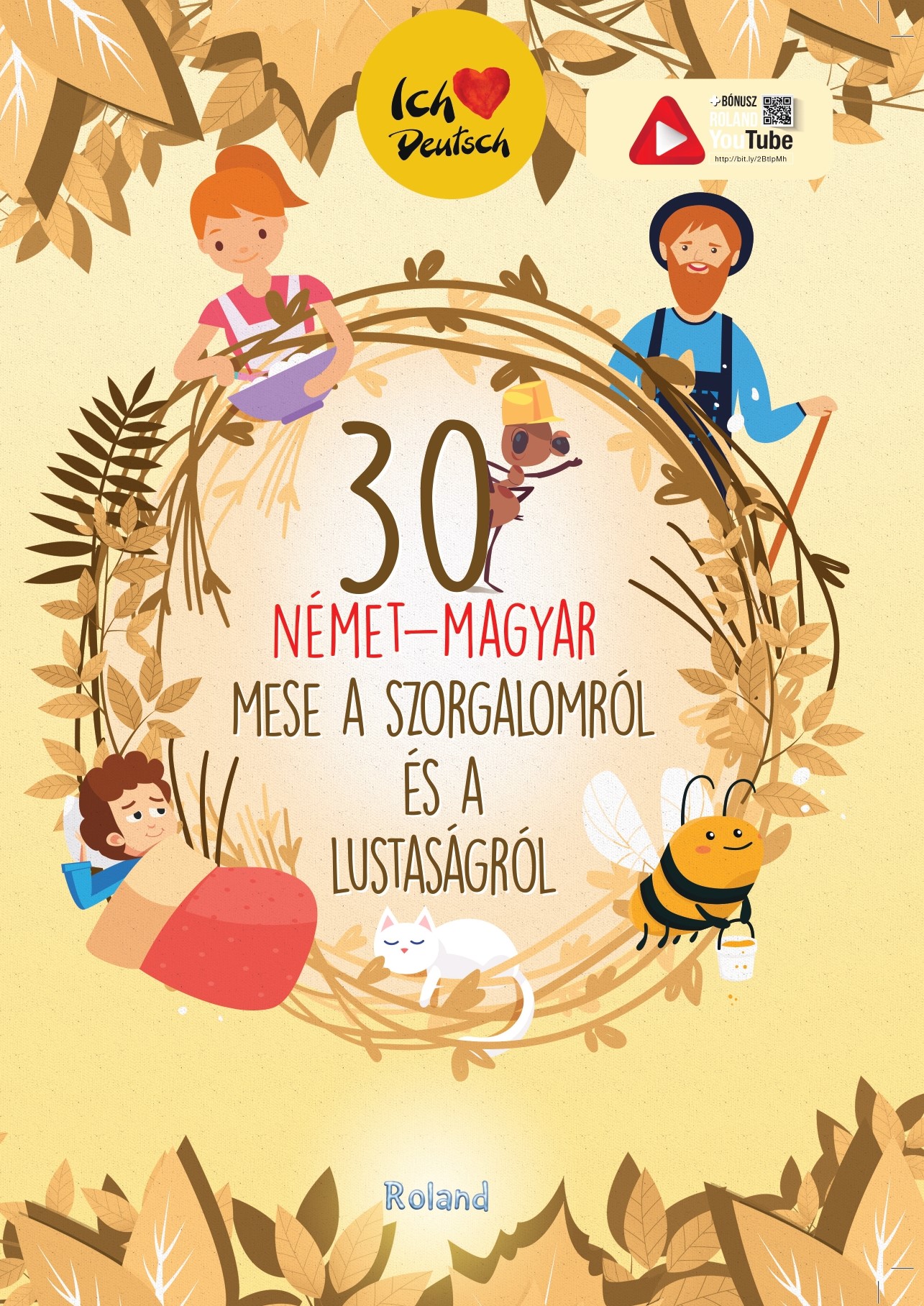 szerk:Lengyel Orsolya[szerk.] - 30 német-magyar mese a  szorgalomról és a lustaságról