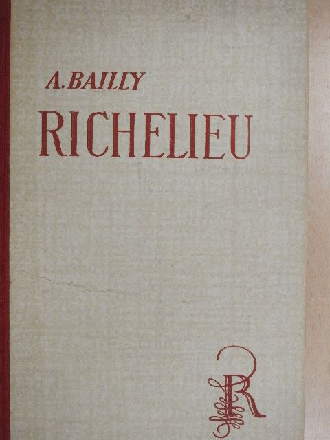 Auguste Bailly - Richelieu [antikvár]
