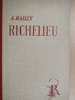 Auguste Bailly - Richelieu [antikvár]