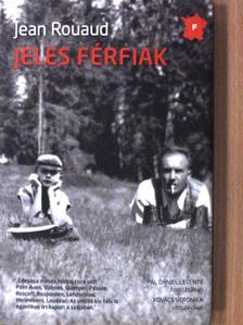 Jean Rouaud - Jeles férfiak [antikvár]