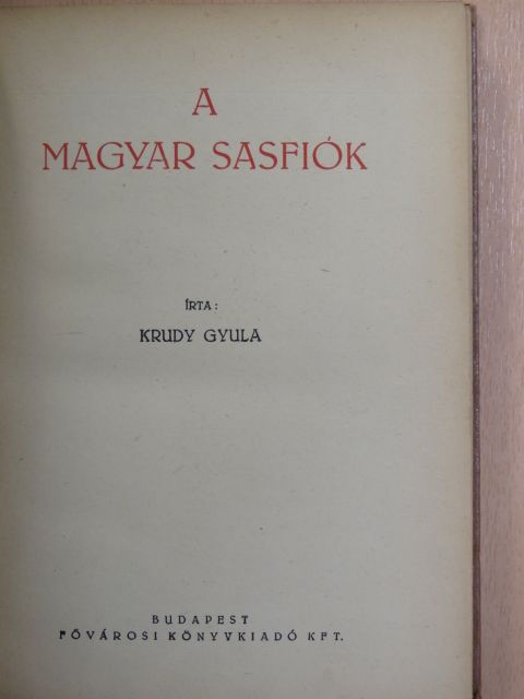 Krúdy Gyula - A magyar sasfiók [antikvár]