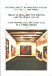 Hegyi Lóránd - Die Wege der neuen Malerei in Ungarn und die Galerie Fészek / Trends in Hungarian New Painting and the Fészek Gallery / A magyarországi új festészet útjai és a Fészek Galéria [antikvár]