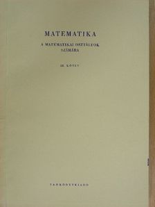 Bakos Tibor - Matematika III. [antikvár]