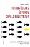 Szabó Andrea - Mintakövetés és/vagy önálló vélemény?