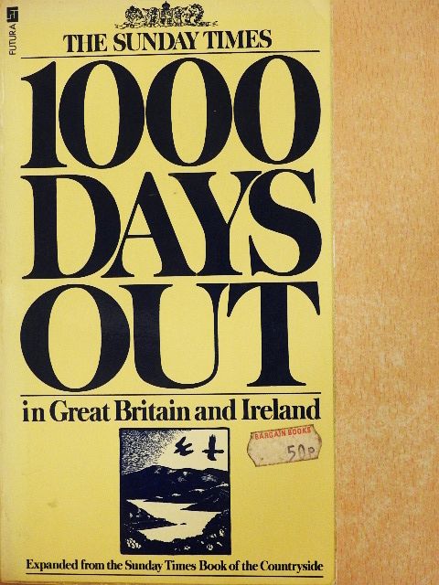 The Sunday Times 1000 Days Out in Great Britain and Ireland [antikvár]