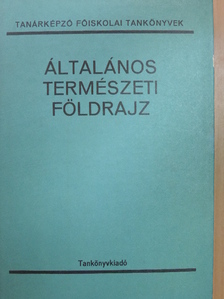 Dr. Bona Imre - Általános természeti földrajz [antikvár]