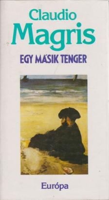 Claudio MAGRIS - Egy másik tenger [antikvár]