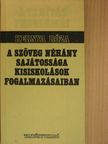 Kernya Róza - A szöveg néhány sajátossága kisiskolások fogalmazásaiban [antikvár]