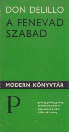 Don DeLillo - A fenevad szabad [antikvár]