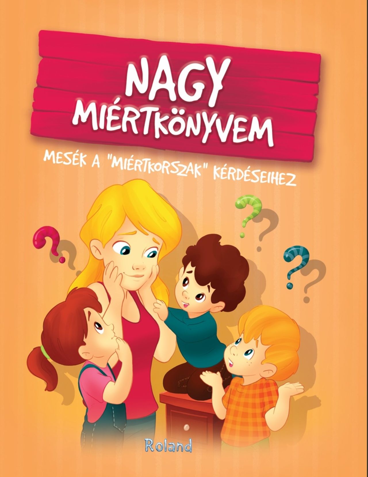 Izmindi Katalin - Nagy miértkönyvem