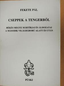Fekete Pál - Cseppek a tengerből (dedikált példány) [antikvár]