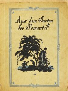 Friedrich Rückert - Aus dem Garten der Romantik (gótbetűs) [antikvár]