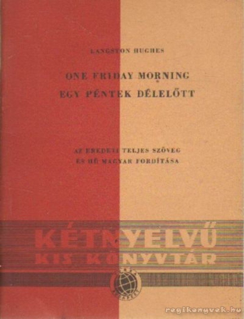 Hunghes, Langston - Egy péntek délelőtt - One friday morning [antikvár]