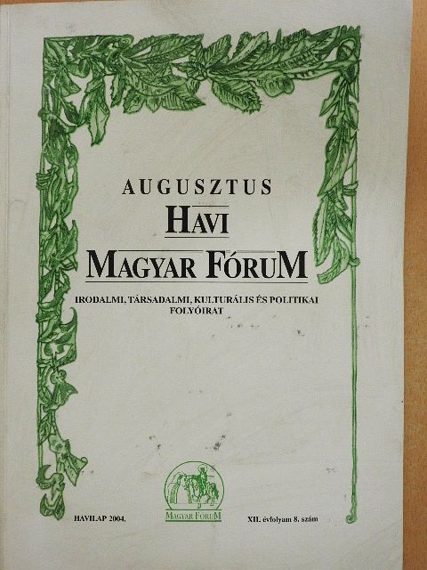 Babits Mihály - Havi Magyar Fórum 2004. augusztus [antikvár]