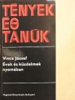 Vince József - Évek és küzdelmek nyomában [antikvár]
