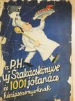 Özv. Szécsy Imréné - A Pesti Hirlap uj szakácskönyve és 1001 jótanács a háziasszonyoknak (rossz állapotú) [antikvár]