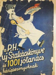 Özv. Szécsy Imréné - A Pesti Hirlap uj szakácskönyve és 1001 jótanács a háziasszonyoknak (rossz állapotú) [antikvár]
