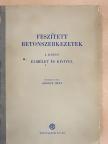 Böröcz Imre - Feszített betonszerkezetek I. [antikvár]