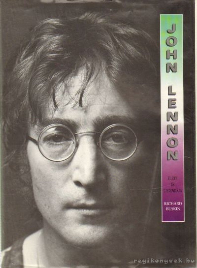 Buskin, Richard - John Lennon élete és legendája [antikvár]