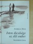 Andreas Hess - Isten dicsősége az élő ember [antikvár]