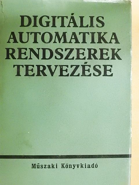 Boromissza Tamás - Digitális automatika rendszerek tervezése [antikvár]