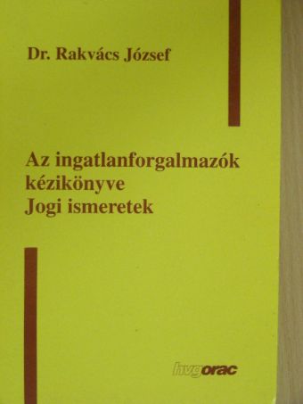 Dr. Rakvács József - Az ingatlanforgalmazók kézikönyve [antikvár]