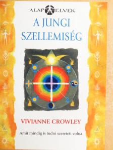 Vivianne Crowley - A jungi szellemiség [antikvár]
