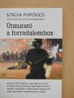 Szrgya Popovics - Útmutató a forradalomhoz [antikvár]