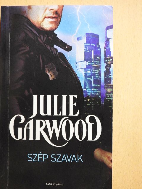 Julie Garwood - Szép szavak [antikvár]
