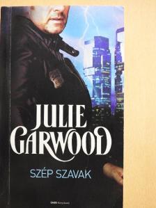 Julie Garwood - Szép szavak [antikvár]